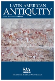 Latin American Antiquity Volume 34 - Issue 2 -