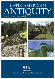 Latin American Antiquity Volume 34 - Issue 4 -