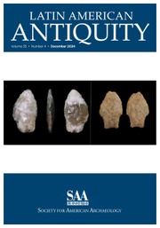 Latin American Antiquity Volume 35 - Issue 4 -