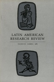 Latin American Research Review Volume 17 - Issue 1 -