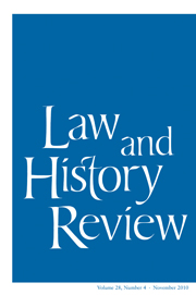 Law and History Review Volume 28 - Issue 4 -
