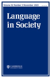 Language in Society Volume 52 - Issue 5 -