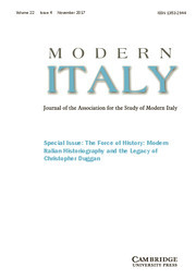 Modern Italy Volume 22 - Special Issue4 -  Special Issue: The Force of History: Modern Italian Historiography and the Legacy of Christopher Duggan