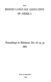 PMLA Volume 2 - Issue 1 -  Proceedings at Baltimore, Dec 28, 29, 30, 1886