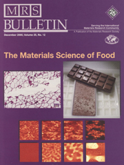 MRS Bulletin Volume 25 - Issue 12 -  Materials Science in the Food Industry