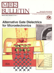 MRS Bulletin Volume 27 - Issue 3 -  Alternative Gate Dielectrics for Microelectronics