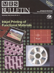 MRS Bulletin Volume 28 - Issue 11 -  Inkjet Printing of Functional Materials