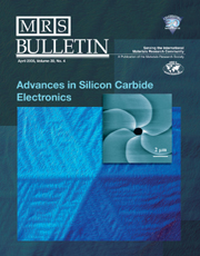 MRS Bulletin Volume 30 - Issue 4 -  Advances in Silicon Carbide Electronics
