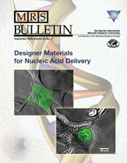 MRS Bulletin Volume 30 - Issue 9 -  Designer Materials for Nucleic Acid Delivery
