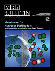 MRS Bulletin Volume 31 - Issue 10 -  Membranes for Hydrogen Purification: An Important Step Toward a Hydrogen-Based Economy