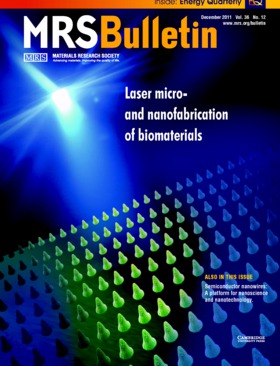 MRS Bulletin Volume 36 - Issue 12 -  Laser micro- and nanofabrication of biomaterials
