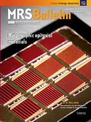 MRS Bulletin Volume 41 - Issue 3 -  Metamorphic Epitaxial Materials