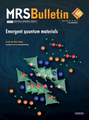 MRS Bulletin: Volume 45 - Emergent Quantum Materials | Cambridge Core