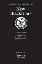 New Blackfriars Volume 100 - Issue 1085 -
