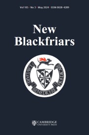 New Blackfriars Volume 105 - Issue 3 -