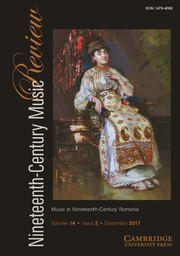 Nineteenth-Century Music Review Volume 14 - Special Issue3 -  Music in Nineteenth-Century Romania