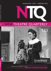 New Theatre Quarterly: Volume 34 - Issue 1 | Cambridge Core