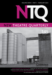 New Theatre Quarterly: Volume 37 - Issue 1 | Cambridge Core