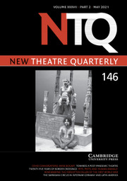 New Theatre Quarterly Volume 37 - Issue 2 -