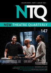 New Theatre Quarterly Volume 37 - Issue 3 -