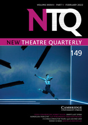 New Theatre Quarterly Volume 38 - Issue 1 -