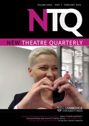 New Theatre Quarterly Volume 39 - Issue 1 -