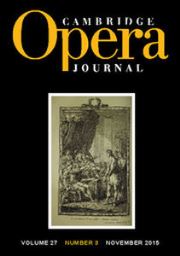 Cambridge Opera Journal Volume 27 - Issue 3 -