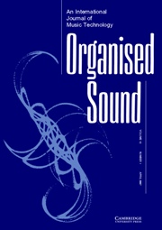 Organised Sound Volume 12 - Issue 1 -