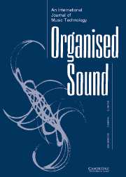 Organised Sound Volume 12 - Issue 3 -