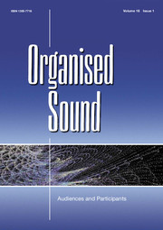 Organised Sound Volume 18 - Special Issue1 -  Audiences and Participants