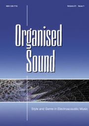 Organised Sound Volume 21 - Special Issue1 -  Style and Genre in Electroacoustic Music