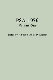PSA: Proceedings of the Biennial Meeting of the Philosophy of Science Association Volume 1976 - Issue 1 -  Volume One: Contributed Papers 1976