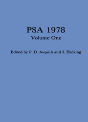 PSA: Proceedings of the Biennial Meeting of the Philosophy of Science Association Volume 1978 - Issue 1 -  Volume One: Contributed Papers 1978