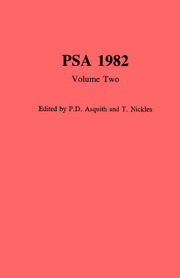 PSA: Proceedings of the Biennial Meeting of the Philosophy of Science Association Volume 1982 - Issue 2 -  Volume Two: Symposia and Invited Papers 1982