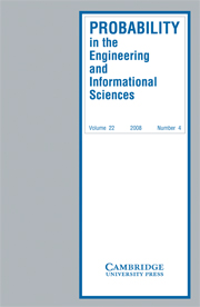 Probability in the Engineering and Informational Sciences Volume 22 - Issue 4 -