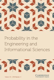 Probability in the Engineering and Informational Sciences Volume 32 - Issue 4 -