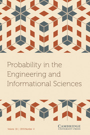 Probability in the Engineering and Informational Sciences Volume 33 - Issue 4 -