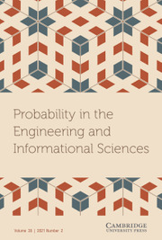 Probability in the Engineering and Informational Sciences Volume 35 - Issue 2 -