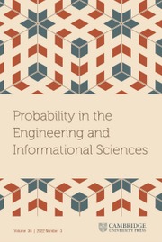 Probability in the Engineering and Informational Sciences Volume 36 - Issue 3 -