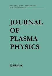 Journal of Plasma Physics Volume 71 - Issue 1 -