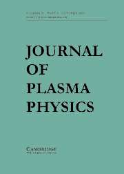 Journal of Plasma Physics Volume 71 - Issue 5 -