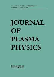 Journal of Plasma Physics Volume 72 - Issue 1 -
