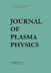 Journal of Plasma Physics Volume 72 - Issue 3 -