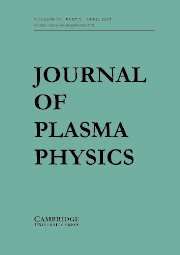 Journal of Plasma Physics Volume 73 - Issue 2 -