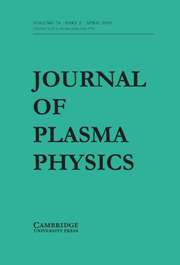 Journal of Plasma Physics Volume 74 - Issue 2 -
