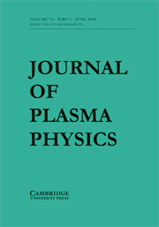 Journal of Plasma Physics Volume 74 - Issue 3 -