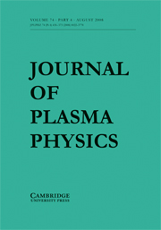 Journal of Plasma Physics Volume 74 - Issue 4 -