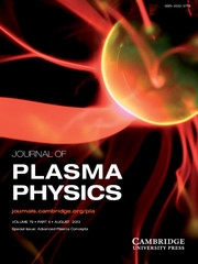 Journal of Plasma Physics Volume 79 - Issue 4 -  Advanced Plasma Concepts