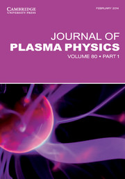Journal of Plasma Physics Volume 80 - Issue 1 -