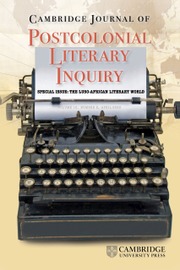 Cambridge Journal of Postcolonial Literary Inquiry Volume 10 - Special Issue2 -  Special Issue: The Luso-African Literary World